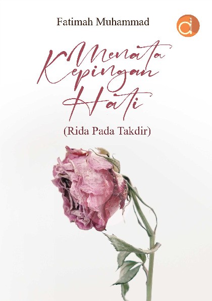 Menata Kepingan Hati (Rida Pada Takdir)